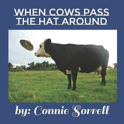 When Cows Pass the Hat Around: First When Cow Book by Cole, Susan Diane