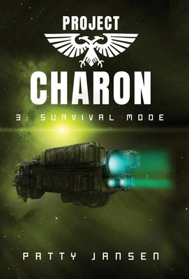 Project Charon 3: Survival Mode by Jansen, Patty