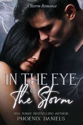 In The Eye of the Storm by Daniels, Phoenix