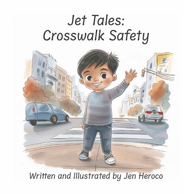 Jet Tales: Crosswalk Safety by Heroco, Jen