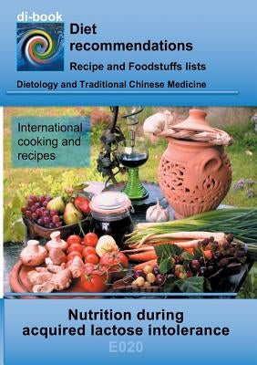Nutrition during acquired lactose intolerance: E020 DIETETICS - Gastrointestinal tract - Small intestine and large intestine - Acquired lactose intole by Miligui, Josef
