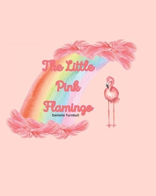 The Little Pink Flamingo by Turnbull, Danielle