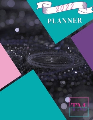 Tujuana Motivates 2022 Planner by Lofland, Tujuana