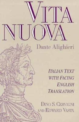 Vita Nuova: Italian Text with Facing English Translation by Alighieri, Dante