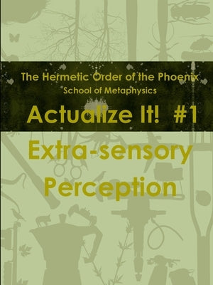 Actualize It! #1 by School of Metaphysics Dwclearyiv, Hermet