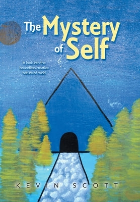 The Mystery of Self by Scott, Kevin