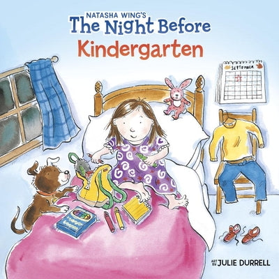 The Night Before Kindergarten by Wing, Natasha