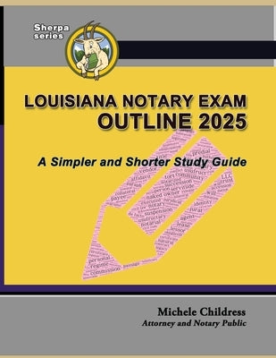 Louisiana Notary Exam Outline 2025: A Simpler and Shorter Study Guide by Childress, Michele