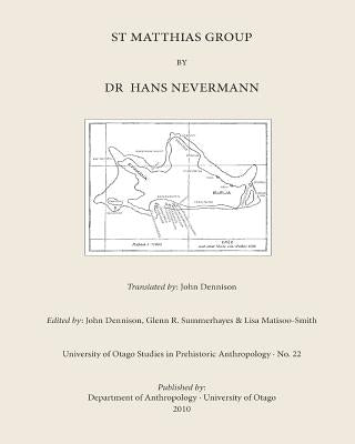 St Matthias Group: Results of the Expedition to the South Seas 1908-1910 by Dennison, John