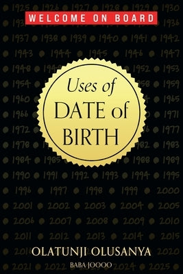 Uses of Date of Birth by Olusanya, Olatunji
