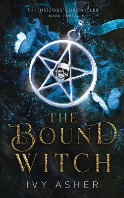 The Bound Witch by Asher, Ivy