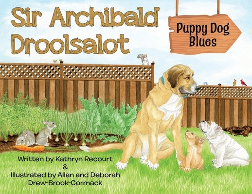 Sir Archibald Droolsalot - Puppy Dog Blues by Recourt, Kathryn