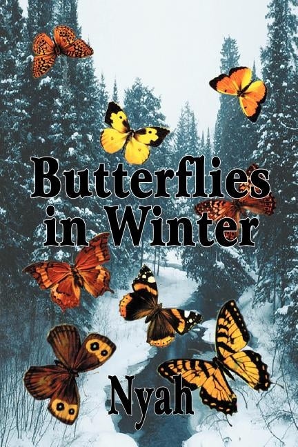 Butterflies in Winter by Nyah