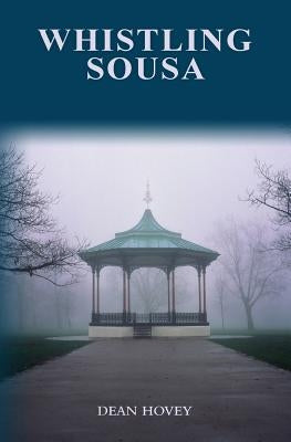 Whistling Sousa: A Whistling Pines mystery by Hovey, Dean L.
