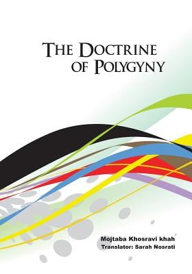 The Doctrine of Polygyny by Nosrati, Sarah
