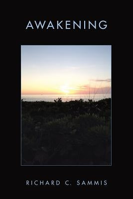 Awakening by Sammis, Richard C.
