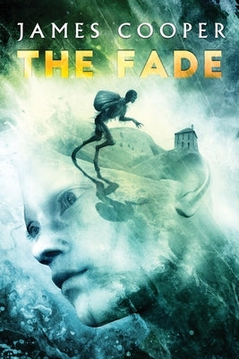 The Fade by Cooper, James