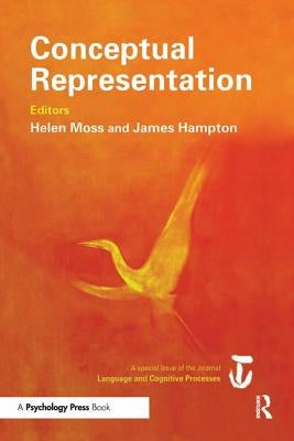 Conceptual Representation: A Special Issue of Language And Cognitive Processes by Hampton, James A.