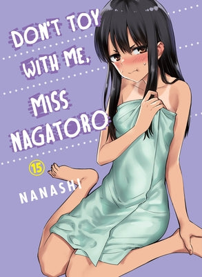 Don't Toy with Me, Miss Nagatoro 15 by Nanashi