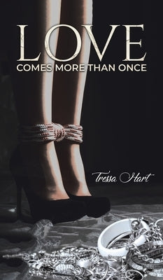Love Comes More Than Once by Hart, Tressa