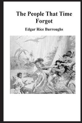 The People that Time Forgot by Burroughs, Edgar Rice