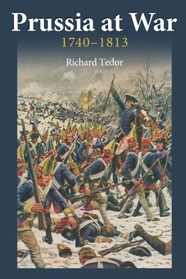 Prussia at War by Tedor, Richard