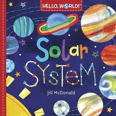 Hello, World! Solar System by McDonald, Jill