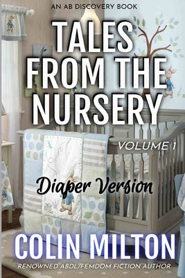 Tales From The Nursery - Diaper Version (Volume 1) by Bent, Rosalie