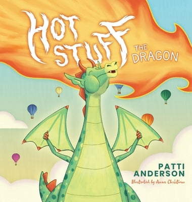 Hot Stuff The Dragon by Anderson, Patti