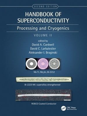 Handbook of Superconductivity: Processing and Cryogenics, Volume Two by Cardwell, David A.