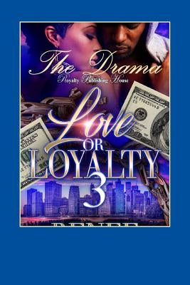 Love Or Loyalty 3 by Bless, Renee