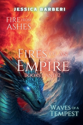 Fires of an Empire Books One and Two by Barberi, Jessica