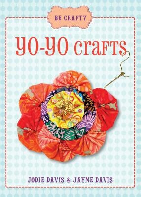 Yo-Yo Crafts by Davis, Jodie