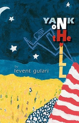 Yank on the Hill by Gulari, Levent
