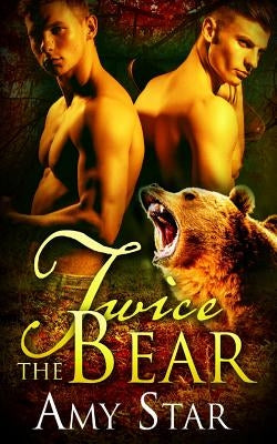 Twice The Bear by Star, Amy