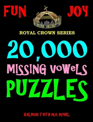 20,000 Missing Vowels Puzzles by Toth M. a. M. Phil, Kalman