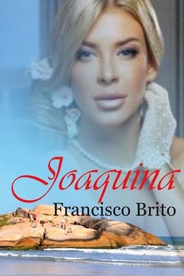 Joaquina, the lacemaker from island of magic by Brito, Francisco