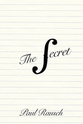 The Secret by Rausch, Paul