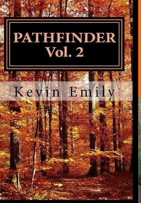 Pathfinder Vol. 2 The Journey Continues by Emily, Kevin