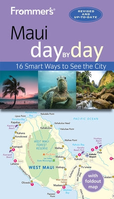 Frommer's Maui Day by Day by Cooper, Jeanne