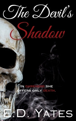 The Devil's Shadow: Special Edition by Yates, E. D.