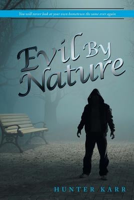 Evil by Nature by Karr, Hunter