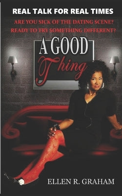 A Good Thing by Graham, Ellen R.