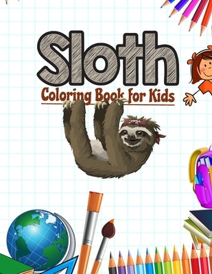Sloth Coloring Book for Kids: Animal Coloring Book for Kids by Press, Neocute