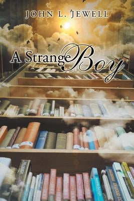A Strange Boy by Jewell, John L.