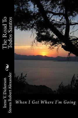 The Road To Todos Santos by Alexander, Steven Robert