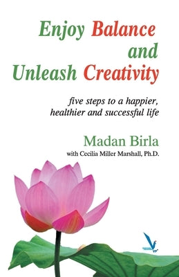 Enjoy Balance and Unleash Creativity by Birla, Madan