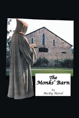 The Monks' Barn by Morel, Becky