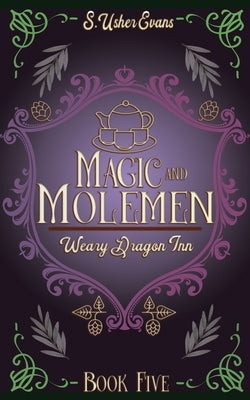 Magic and Molemen: A Cozy Fantasy Novel by Evans, S. Usher