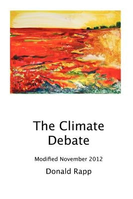 The Climate Debate by Rapp, Donald